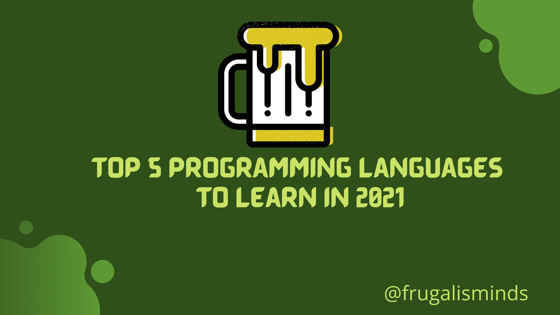 Top 5 Programming Languages to Learn in 2021