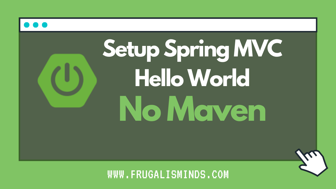 Spring MVC Basic Setup and Hello World