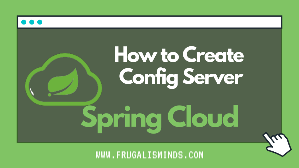 How to Create Spring Cloud Config Server