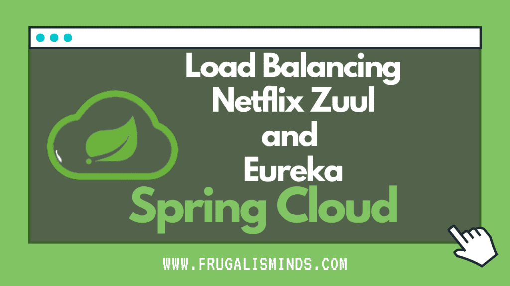 Server Side Load Balancing With Netflix Zuul and Eureka