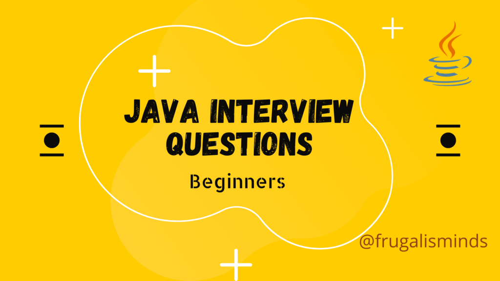 Java Interview Questions for Beginners